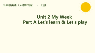 Unit 2 My week Part A Let's learn & Let's play课件（共