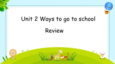 Unit 2 Ways to go to school Review  课件(共34张PPT)