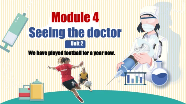Module 4  Seeing the doctor Unit 2课件＋音频(共16张PPT，内嵌