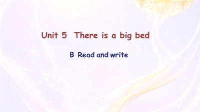 Unit 5 There is a big bed B Read and write 希沃版课件 （
