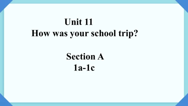 Unit 11 SectionA 1a-1c 内嵌听力音频课件（人教七下Unit11 How was