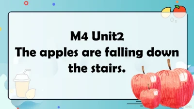 外研社六下 Module4 Unit2 The apples are falling down