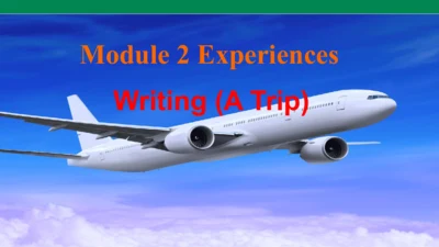 Module 2 Experiences Writing (A Trip)写作指导 课件