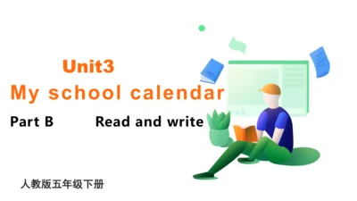 Unit3 My school calendar part B Read and write 课件(