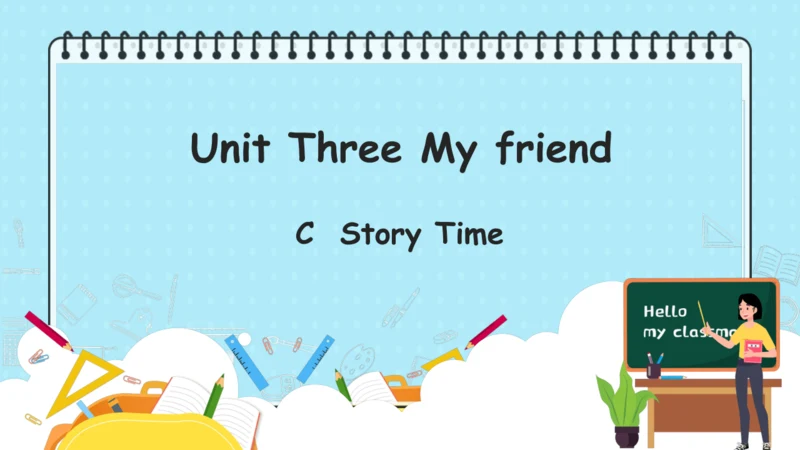 Unit 3 My friends--Story time（课件）-2024-2025学年人教PEP