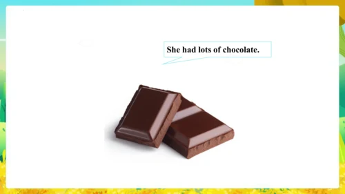 Module 10 Unit 2  Sam has lots of chocolate 课件(共65