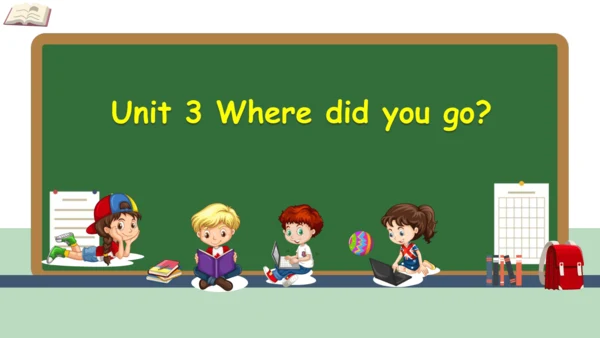 Unit 3 Where did you go？词汇展示 课件(共19张PPT)