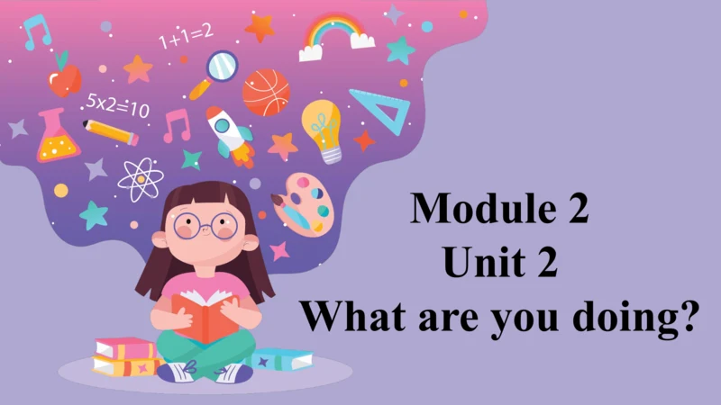 Module 2 Unit 2 What are you doing? 教学课件（共35张PPT）