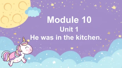 Module 10 Unit 1  He was in the kitchen.课件(共26张PPT