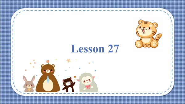 Unit 5 Is this your schoolbag Lesson 27- Lesson 28