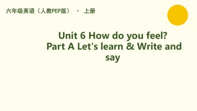 Unit 6 How do you feel Part A Let's learn & Write 