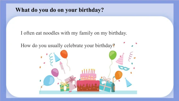 Unit 3  Would you like to come to my birthday part