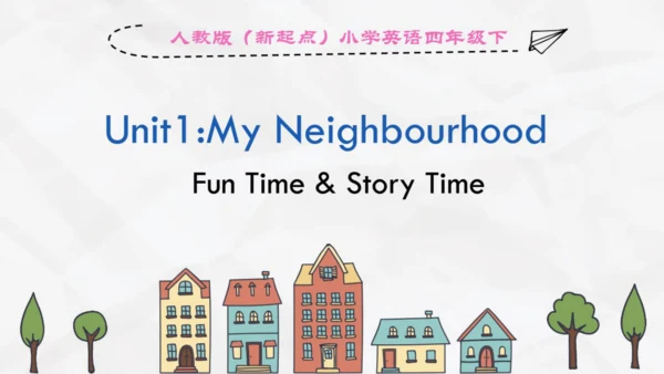 人教新起点小学英语四年级下册Unit1  Fun Time & Story Time