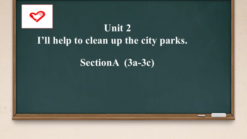 Unit2 SectionA 3a-3c 课件（人教八下Unit 2 I’ll help to cl