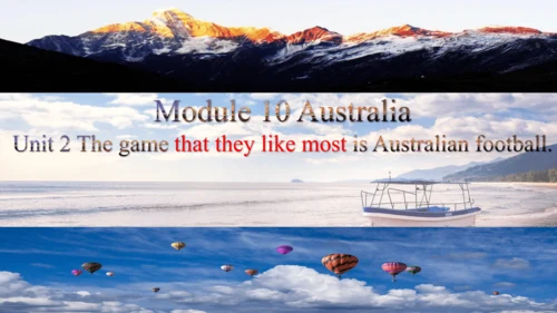 Module 10 Australia Unit 2 课件（外研版九年级上册）