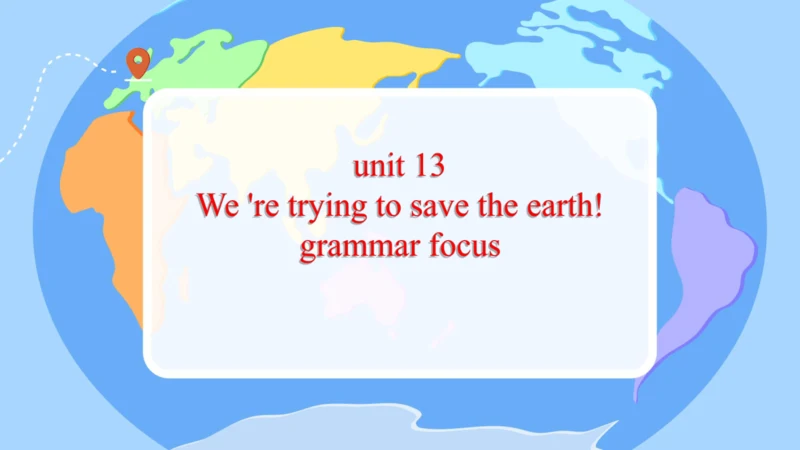 Unit 13 Section A Grammar语法教学课件（人教九年级Unit 13  We'r