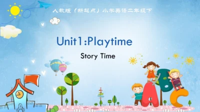 人教新起点小学英语二年级下册 Unit1 Story Time