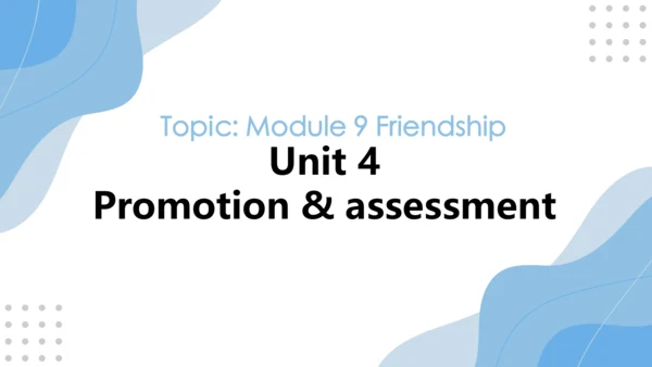 M9U4 整体单元设计Promotion & assessment