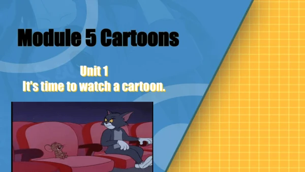 Module 5 Cartoons Unit 1 课件（共22张PPT,内嵌音频）(外研版八年级下册