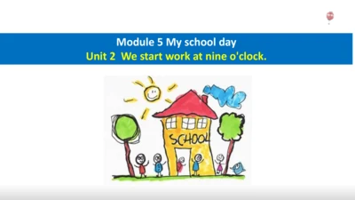 Module 5 Unit 2 We start work at nine o'clock 课件（外