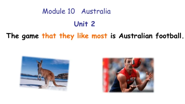 Module 10 Australia Unit 2阅读教学课件（外研九上英语Unit 2 The 