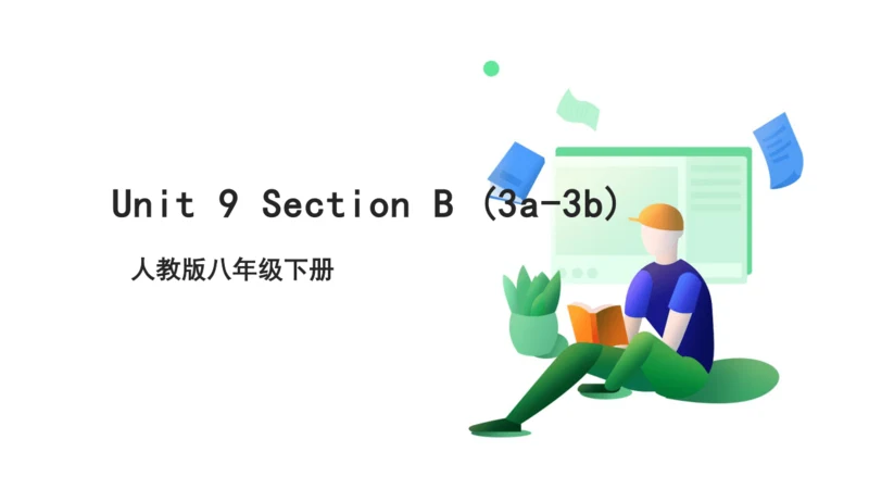 Unit 9 Section B (3a-3b)&self-check 课件（新目标八下Unit 9