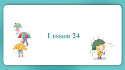 Unit 4  How's the weather today?  Lesson 23- Lesso