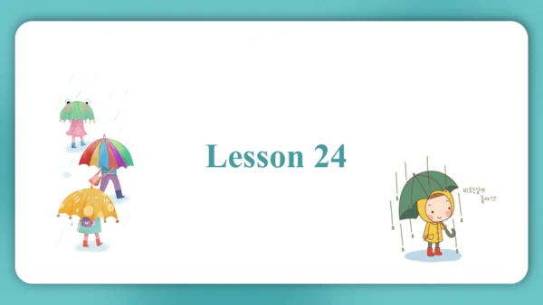 Unit 4  How's the weather today?  Lesson 23- Lesso