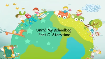 Unit2 My schoolbag Part C  Storytime 课件(共19张PPT)