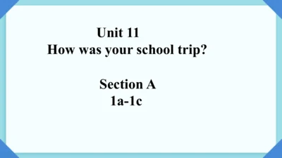 Unit 11 SectionA 1a-1c 内嵌听力音频课件（人教七下Unit11 How was