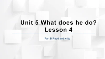 Unit 5 What does he do？Part B Read and write 课件(共2