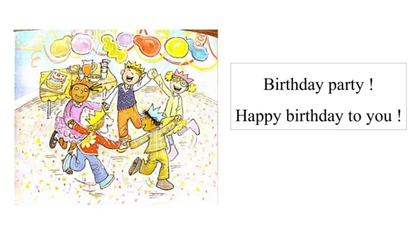 外研版（一起）一上 Module 9 Unit 2 Happy birthday 同步备课课件（希沃