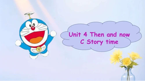 Unit 4 Then and now B Let's check & C Story time 课