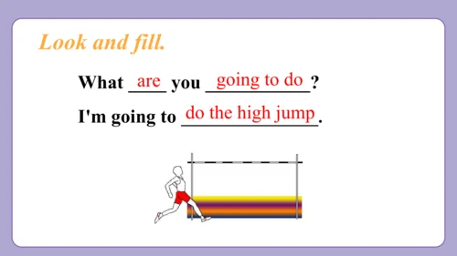 Module 9 Unit 2  I’m going to do the high jump. 课件