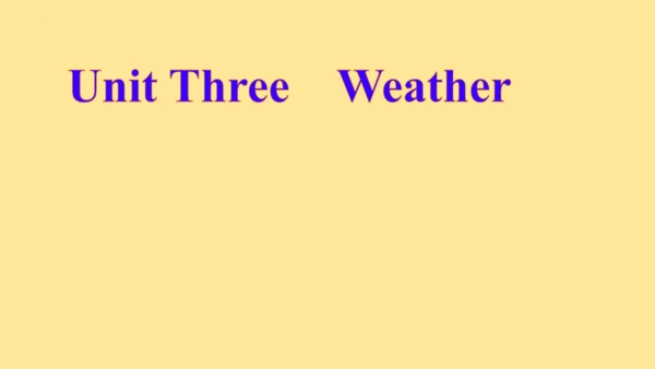 Unit3 Weather 课件(共55张PPT)