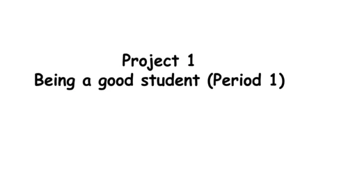 Project 1 Being a good student Period 1课件(24张PPT)