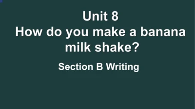Unit 8 SectionB Writing  课件+嵌入音视频（人教八上Unit 8 How d