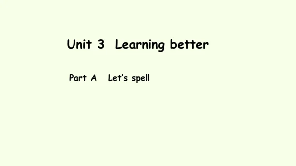 Unit 3 Learning better Part A  Let's spell 课件(共17张
