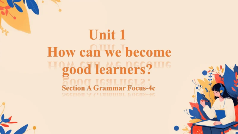 Unit 1  SectionA Grammar Focus-4c 课件（新目标九全Unit 1 H