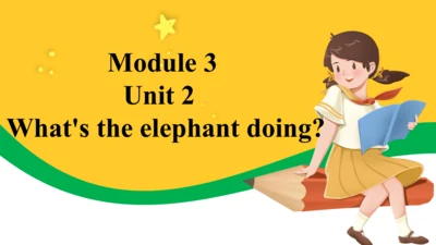 Module 3 Unit 2 What's the elephant doing? 课件(共37张
