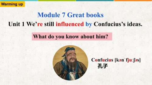 Module 7 Unit 1 We're  still influenced by Confuci