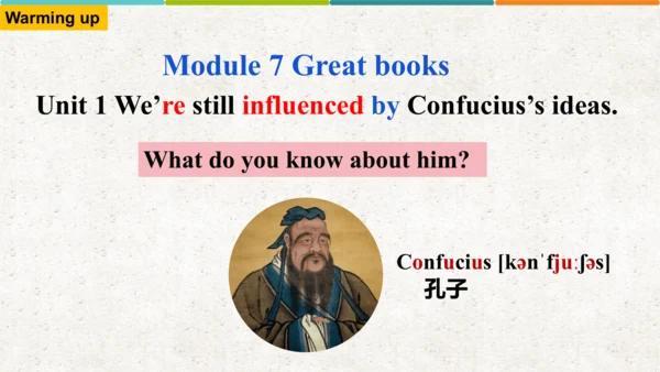 Module 7 Unit 1 We're  still influenced by Confuci