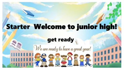 Starter Welcome to Jonior high get ready公开课课件 新教材外