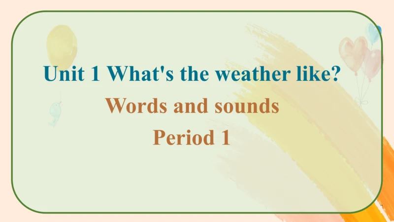 Module 1 Unit 1 What's the weather like? 课件(共24张PP