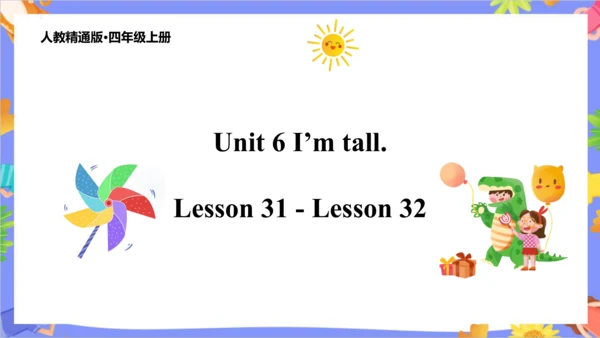 Unit 6 I'm tall Lesson 31- Lesson 32 课件（共41张PPT）