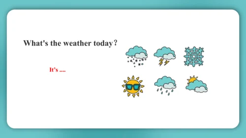 Unit 4  How's the weather today Lesson 19 - Lesson