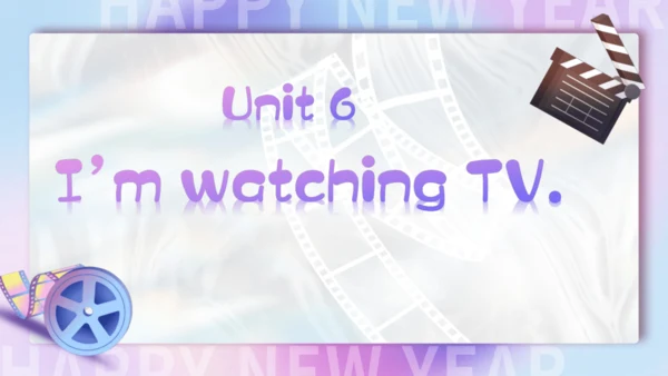 Unit 6 I'm watching TV单元复习课件（词组+句型+知识点+语法+写作指导+易错考