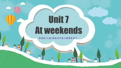 Unit 7 At weekends 复习课件(共25张PPT)-2024-2025学年译林版（三起