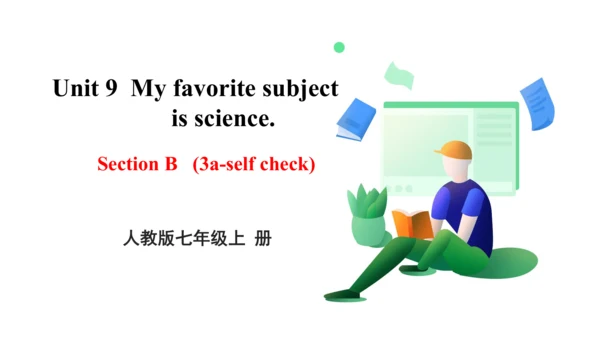 Unit 9 Section B(3a-self check) 课件+ 音频（人教新目标七年级上Un