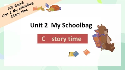 Unit 2 My schoolbag-Story time（课件）-2024-2025学年人教PE